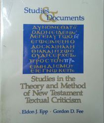 STUDIES IN THE THEORY AND METHOD OF NEW TESTAMENT TEXTUAL CRITICISM